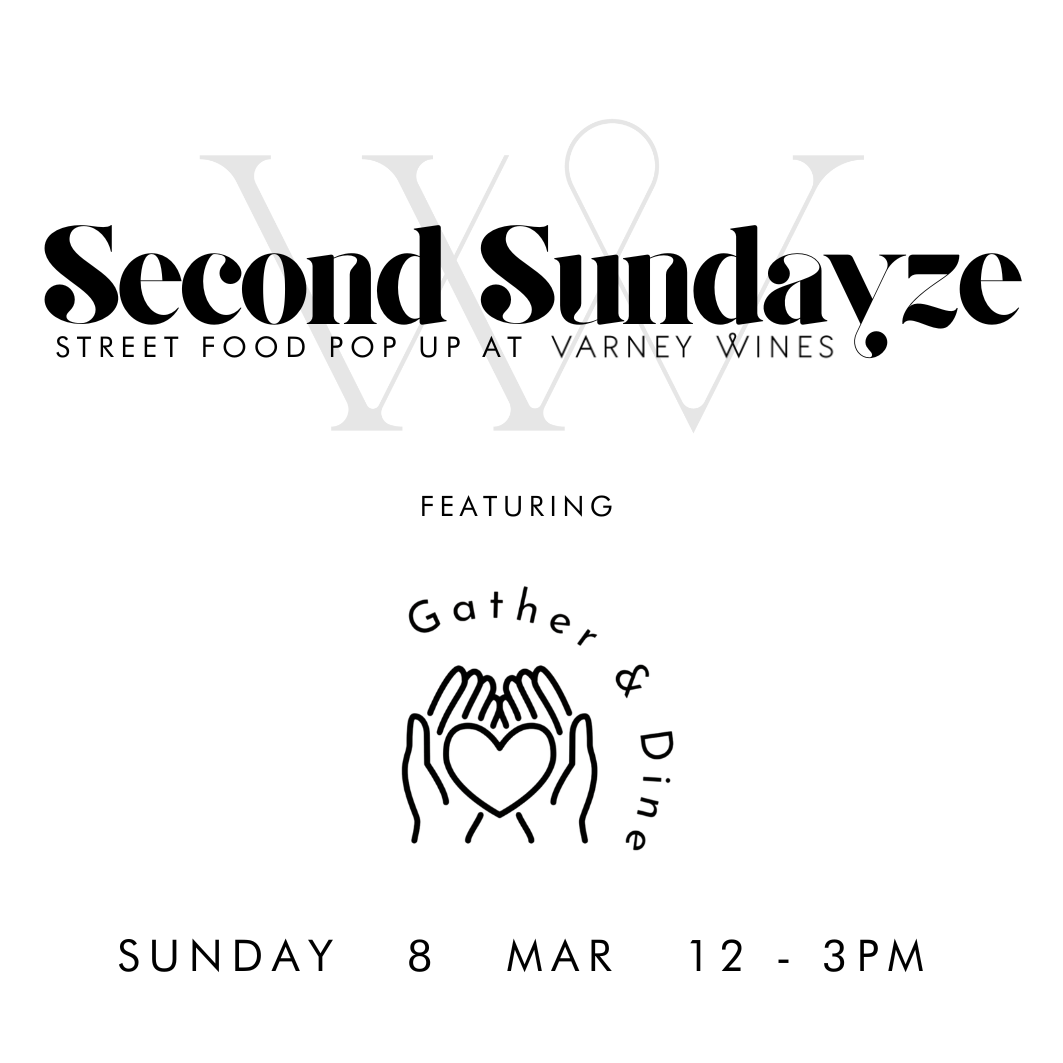 Second Sundayze Sunday 8th March at Varney Wines.